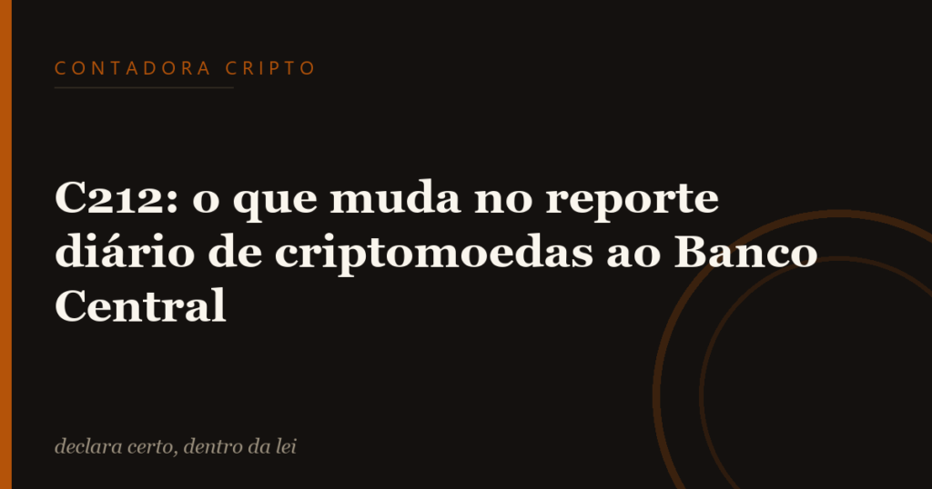 C212: o que muda no reporte diário de criptomoedas ao Banco Central