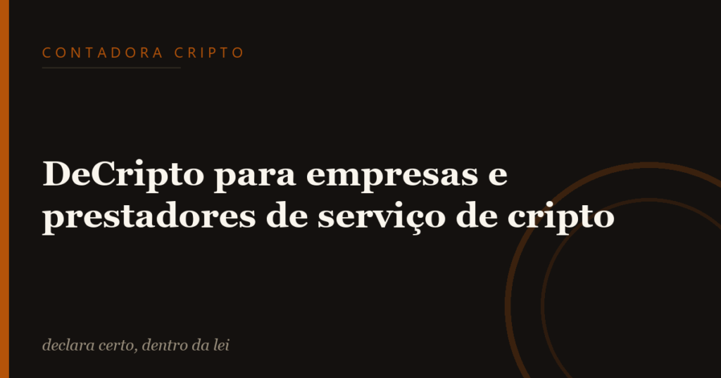 DeCripto para empresas e prestadores de serviço de cripto